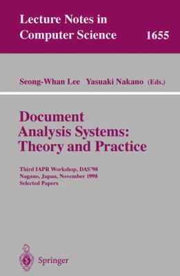 Document Analysis Systems - Theory and Practice : Third IAPR Workshop, DAS'98, Nagano, Japan, November 4-6, 1998, Selected Papers