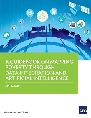 A Guidebook on Mapping Poverty Through Data Integration and Artificial Intelligence