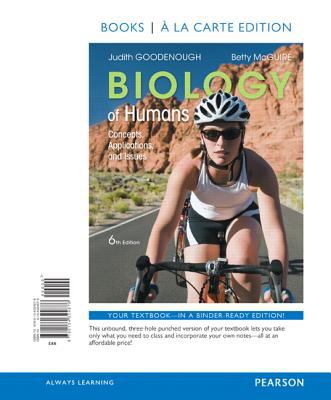 Biology of Humans : Concepts, Applications, and Issues, Books a la Carte Edition