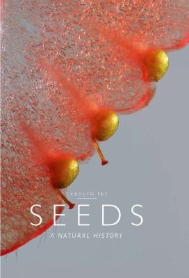 Seeds : A Natural History