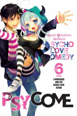 Psycome, Vol. 6 (light Novel) : A Murderer and the Deadly Love Affair