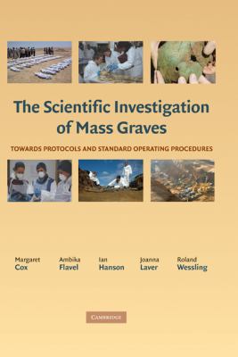 Scientific Investigation of Mass Graves : Towards Protocols and Standard Operating Procedures