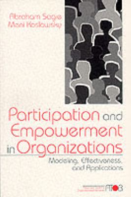 Participation and Empowerment in Organizations : Modeling, Effectiveness, and Applications