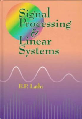 Signal Processing and Linear Systems