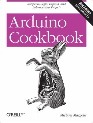 Arduino Cookbook : Recipes to Begin, Expand, and Enhance Your Projects