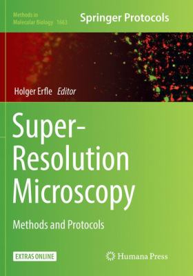 Super-Resolution Microscopy : Methods and Protocols