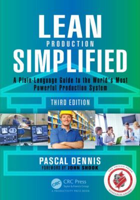 Lean Production Simplified : A Plain-Language Guide to the World's Most Powerful Production System