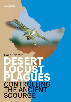 Desert Locust Plagues : Controlling the Ancient Scourge