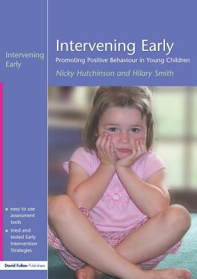 Intervening Early : Promoting Positive Behaviour in Young Children