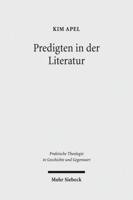 Predigten in der Literatur : Homiletische Erkundungen Bei Karl Philipp Moritz