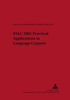 PALC 2001 : Practical Applications in Language Corpora