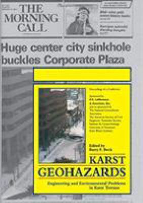 Karst Geohazards : Engineering and Environmental Problems in Karst Terrane