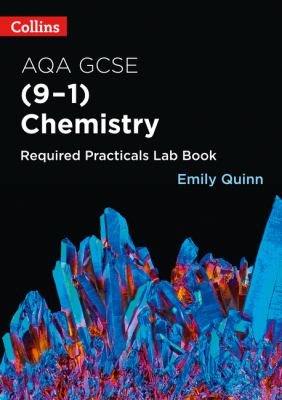 Collins GCSE Science 9-1 - AQA GCSE Chemistry (9-1) Required Practicals Lab Book