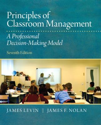 Principles of Classroom Management: a Professional Decision-Making Model