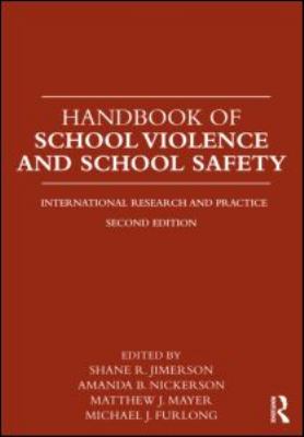 Handbook of School Violence and School Safety : International Research and Practice