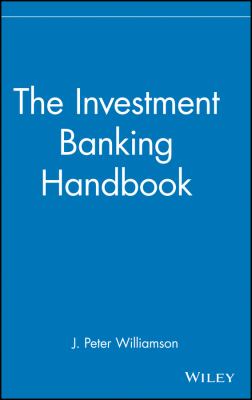 The Investment Banking Handbook
