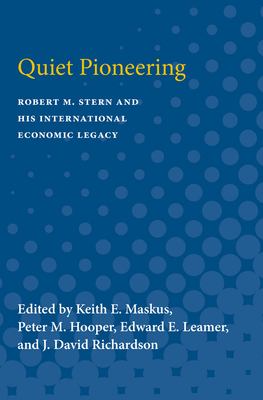 Quiet Pioneering : Robert M. Stern and His International Economic Legacy