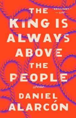 The King Is Always above the People : Stories