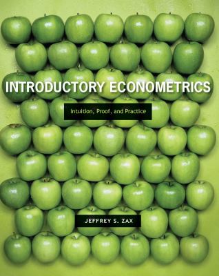 Introductory Econometrics : Intuition, Proof, and Practice