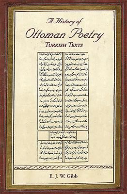 A History of Ottoman Poetry Volume VI : Turkish Texts