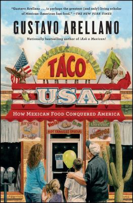 Taco USA : How Mexican Food Conquered America