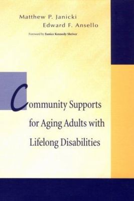 Community Supports for Aging Adults with Lifelong Disabilities