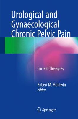 Urological and Gynaecological Chronic Pelvic Pain : Current Therapies