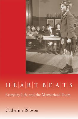 Heart Beats : Everyday Life and the Memorized Poem