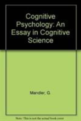 Cognitive Psychology : An Essay in Cognitive Science
