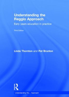 Understanding the Reggio Approach : Early Years Education in Practice