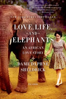 Love, Life, and Elephants : An African Love Story