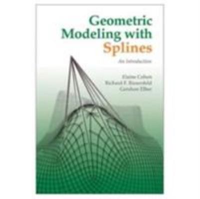 Geometric Modeling with Splines : An Introduction