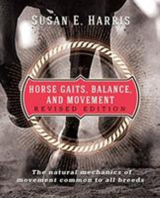 Horse Gaits, Balance, and Movement : Revised Edition