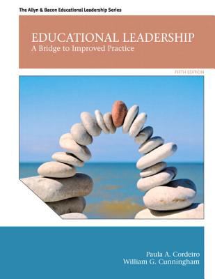 Educational Leadership : A Bridge to Improved Practice