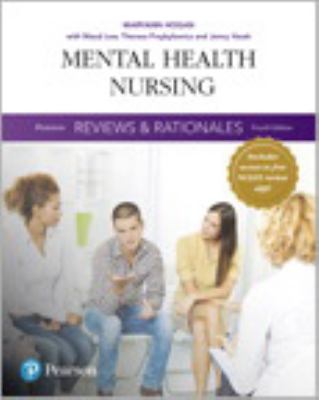 Pearson Reviews and Rationales : Mental Health Nursing with Nursing Reviews and Rationales