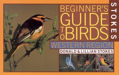Stokes Beginner's Guide to Birds : Western Region