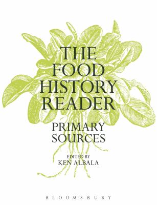 The Food History Reader : Primary Sources