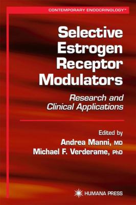 Selective Estrogen Receptor Modulators : Research and Clinical Applications