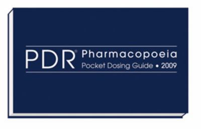 2009 PDR Pharmacopoeia Pocket Dosing Guide