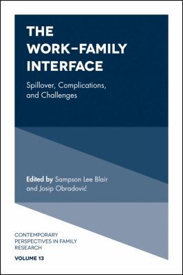 The Work-Family Interface : Spillover, Complications, and Challenges