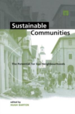 Sustainable Communities : The Potential for Eco-Neighbourhoods