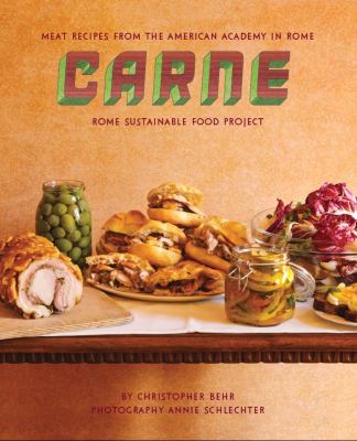 Carne : Meat Recipes from the Kitchen of the American Academy in Rome