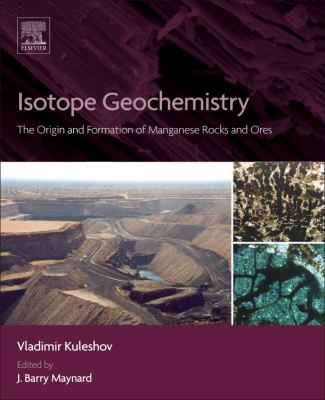 Isotope Geochemistry : The Origin and Formation of Manganese Rocks and Ores