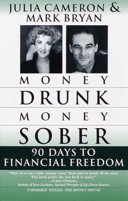 Money Drunk/Money Sober : 90 Days to Financial Freedom