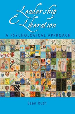 Leadership and Liberation : A Psychological Approach