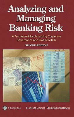 Analyzing and Managing Banking Risk : A Framework for Assessing Corporate Governance and Financial Risk