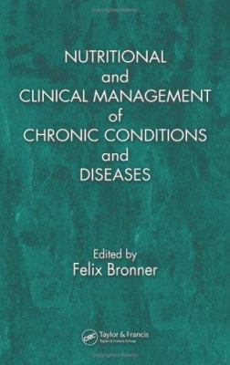 Nutritional and Clinical Management of Chronic Conditions and Diseases