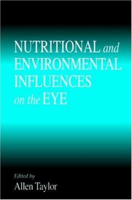 Nutritional and Environmental Influences on the Eye