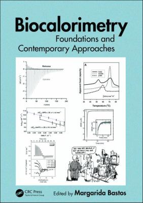 Biocalorimetry : Foundations and Contemporary Approaches