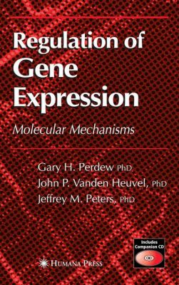 Regulation of Gene Expression : Molecular Mechanisms